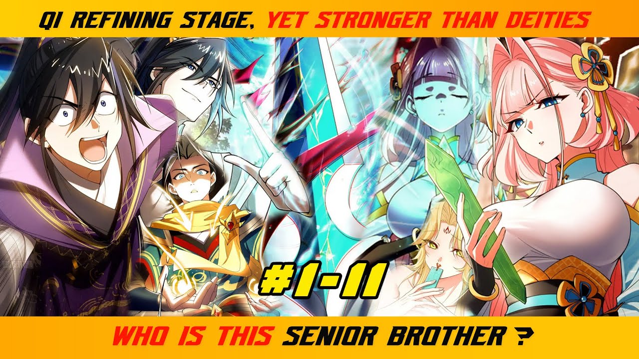 【1- 11】QI REFINING STAGE, YET STRONGER THAN DEITIES—WHO IS THIS SENIOR BROTHER?
