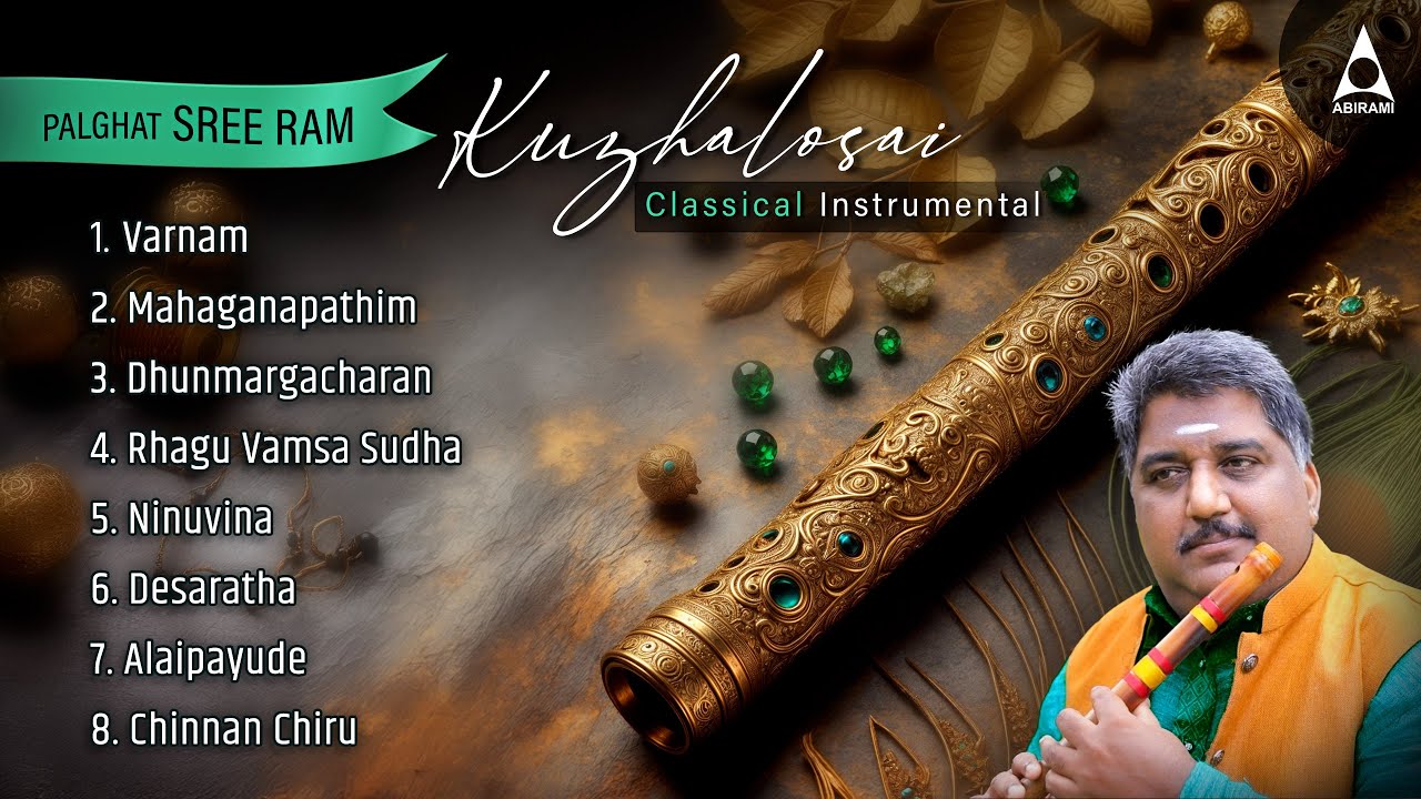 Flute Music By Palghat Sree Ram  | Classical Instrumental | Alaipayudhey Music | Deep Relaxing Music