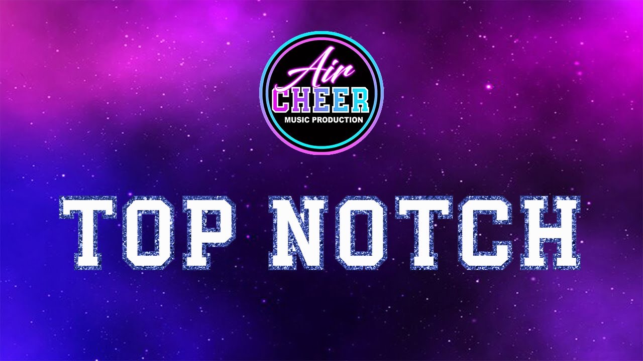 Air Cheer Music | Top Notch