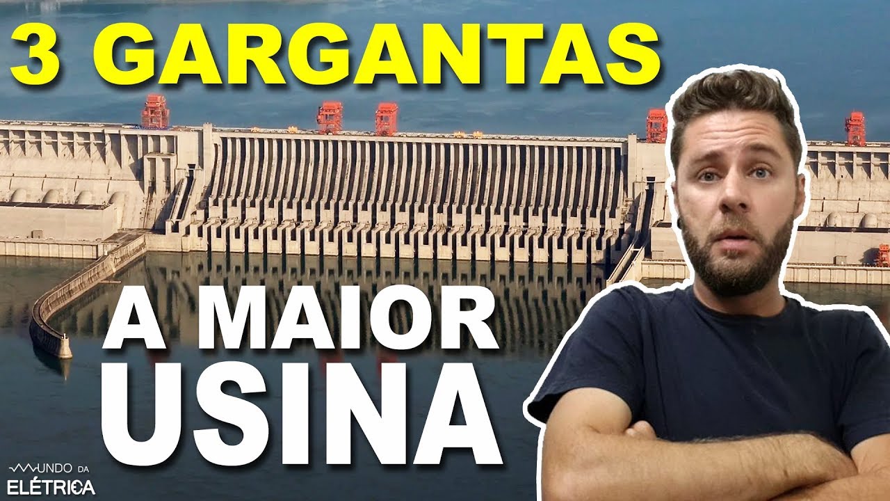 Três GARGANTAS, maior HIDROELÉTRICA do MUNDO