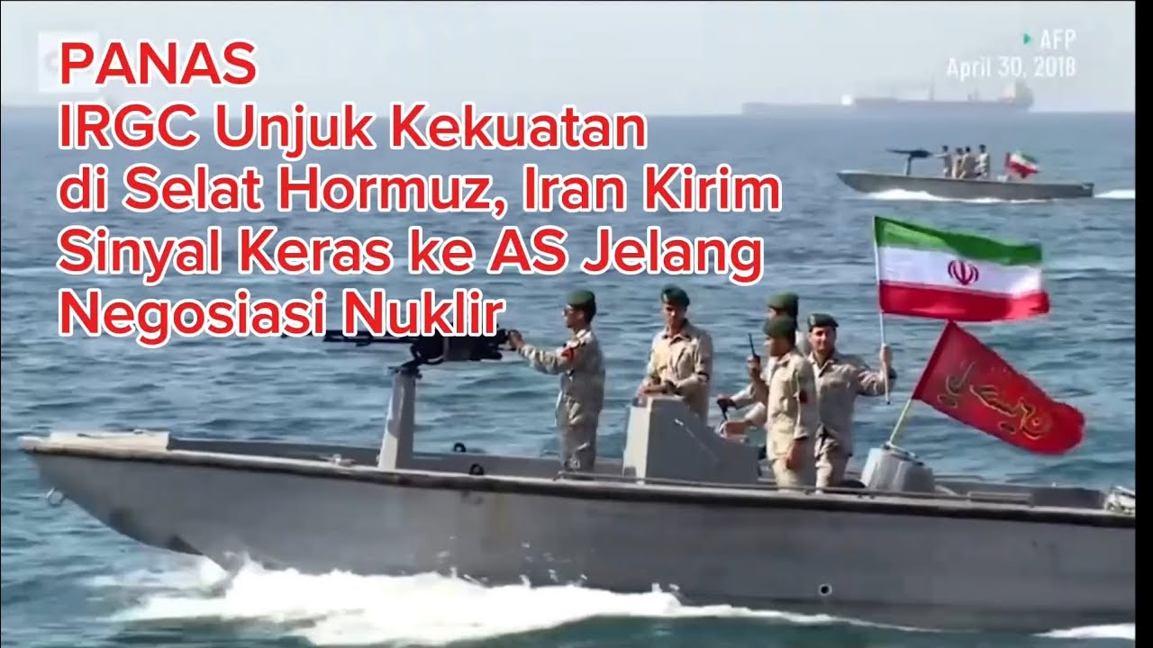 IRGC Unjuk Kekuatan di Selat Hormuz, Iran Kirim Sinyal Keras ke AS Jelang Negosiasi Nuklir