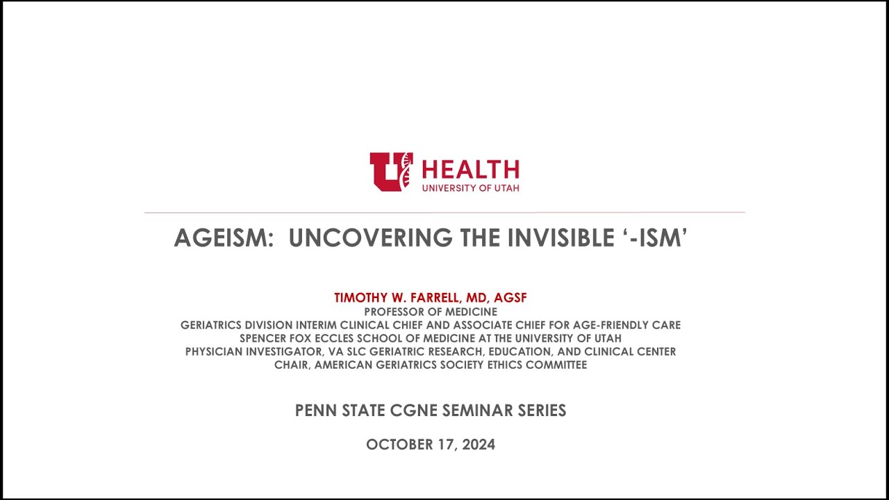 CGNE Seminar Oct 17 2024: Ageism: Uncovering the Invisible 'ism'- Farrell