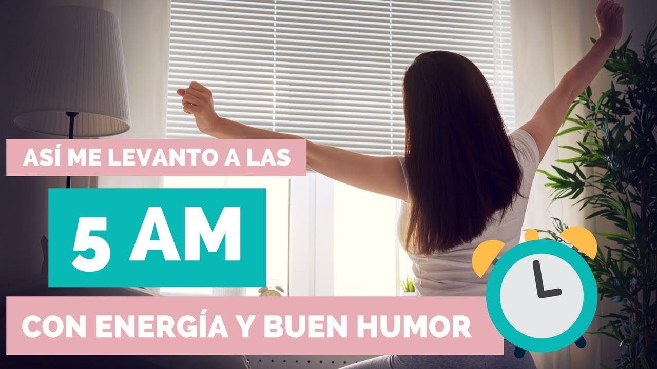 Cómo levantarse temprano y tener más energía: RUTINA MATINAL