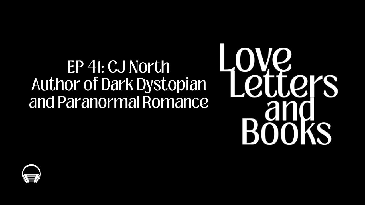 41: CJ North: Author of Dark Dystopian and Paranormal Romance