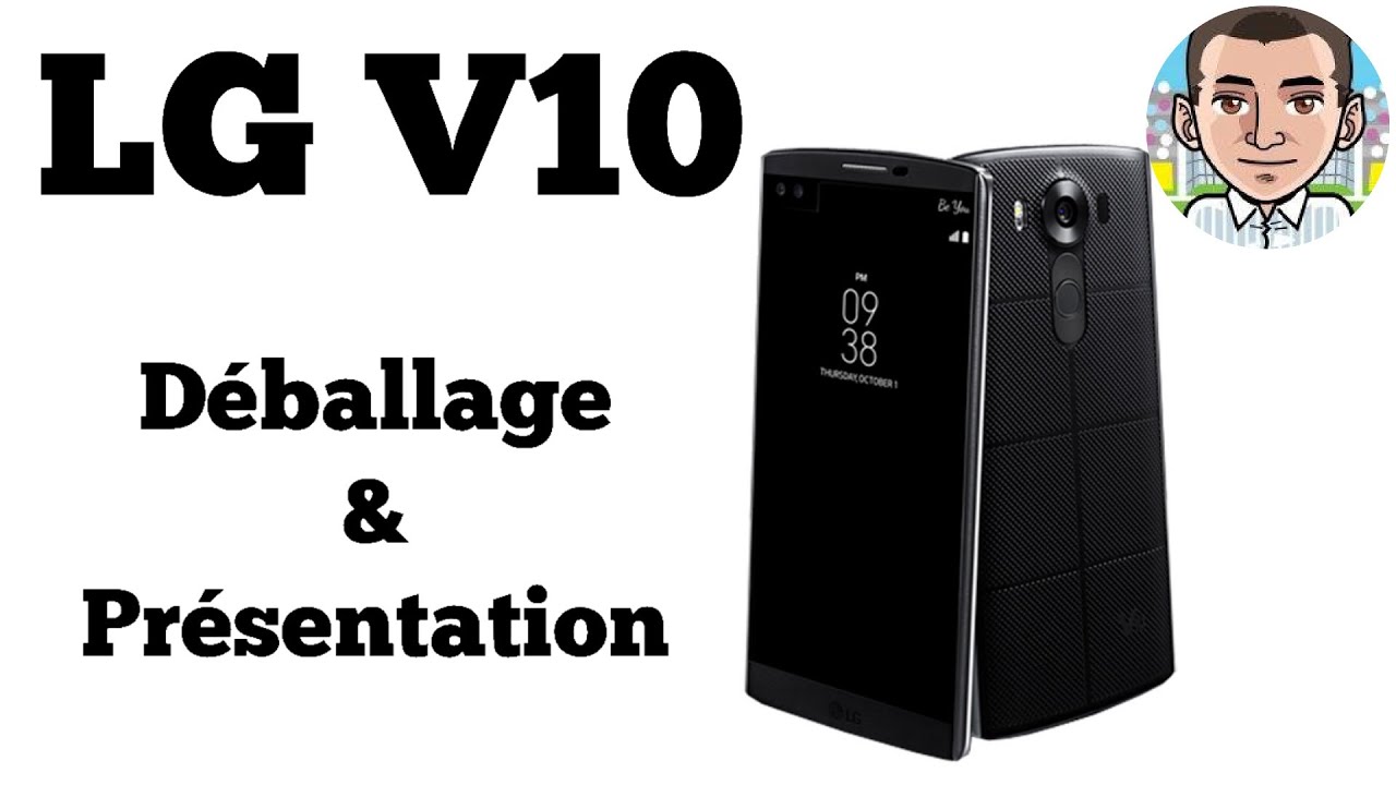 LG V10 Déballage et Présentation