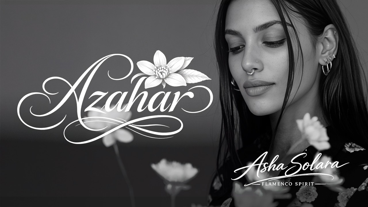 Azahar - Asha Solara | Flamenco Soul (Flamenco Spirit)