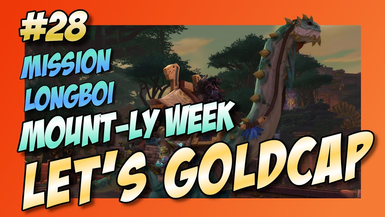 Let's Goldcap | Mission Longboi [EP028] Double Longboi week 4 [WoW-BFA Patch 8.2.5]