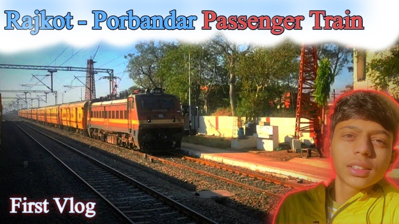Rajkot to Navagadh:59561 Rajkot Porbandar Passenger  Train | First Vlog On Youtube