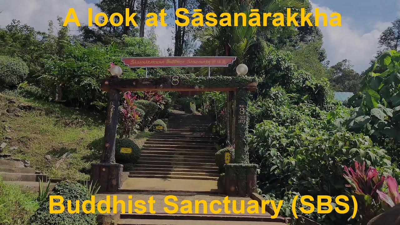 A Look at Sasanarakkha Buddhist Sanctuary (SBS), Malaysia | Monastery of Bhante Ariyadhammika