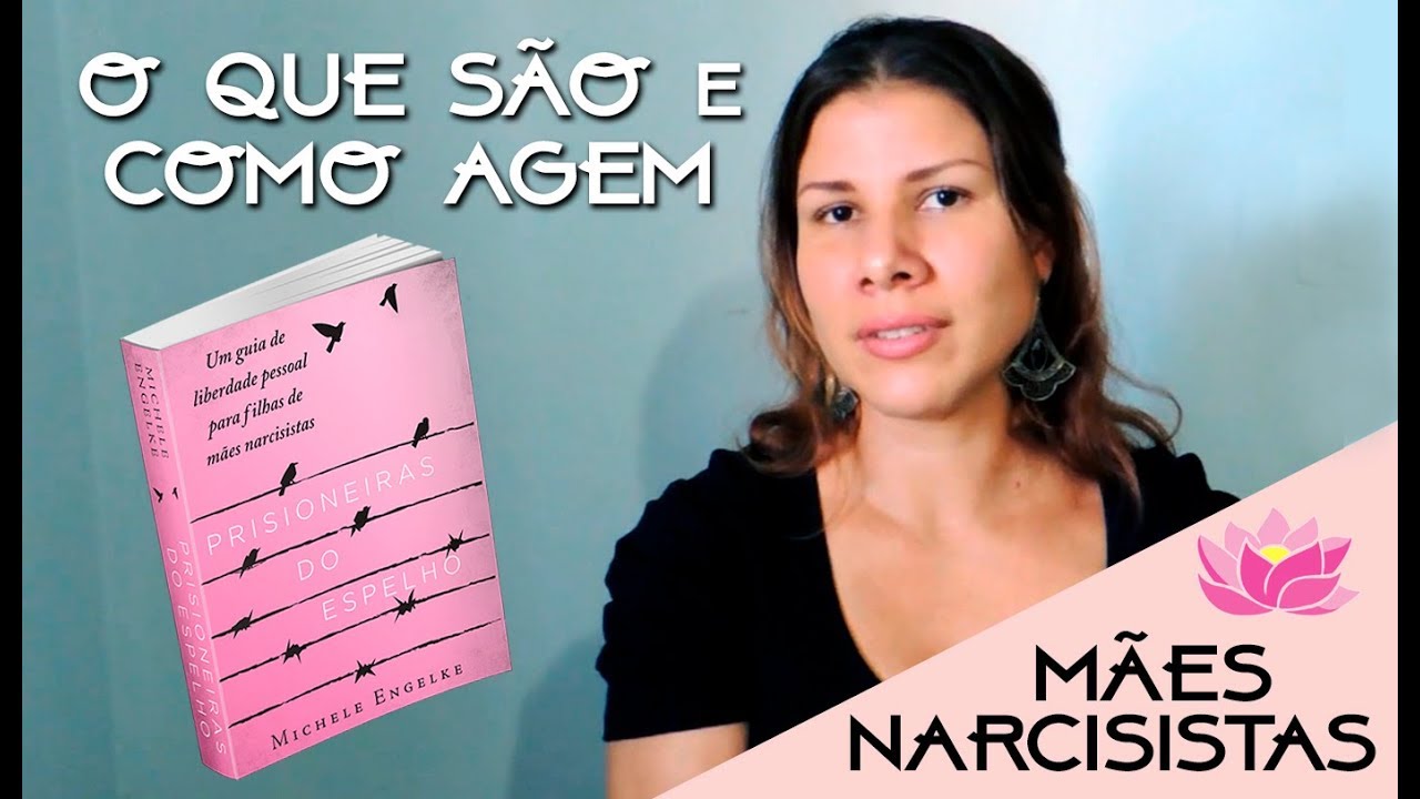 MÃES NARCISISTAS O QUE SÃO E COMO AGEM - Virginia Coser