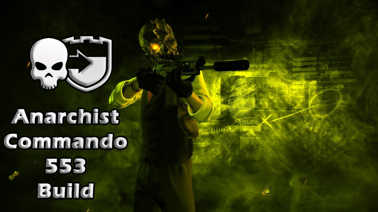 Payday 2 Commando 553 Anarchist build