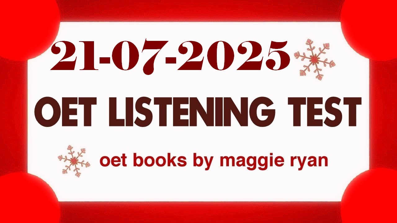 OET LISTENING TEST 21.07.2025 maggie ryan #oet #oetexam #oetnursing #oetlisteningtest