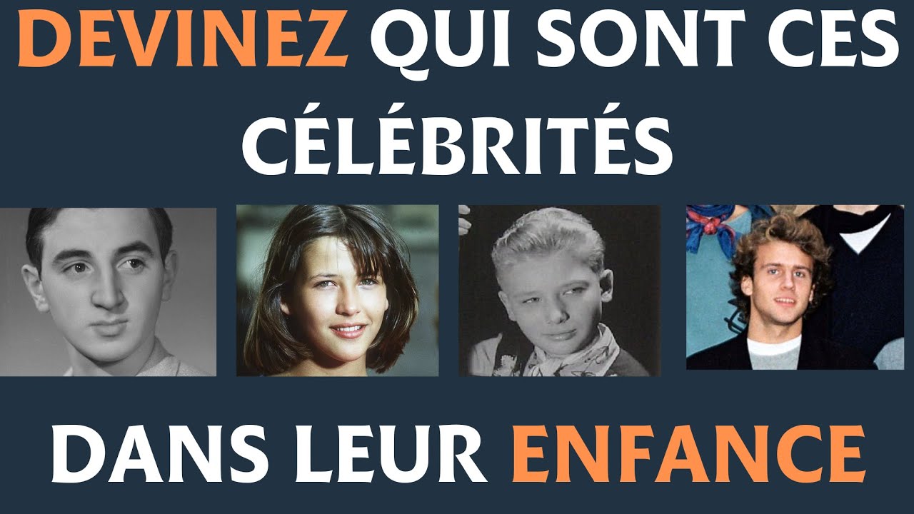 Pouvez-vous Reconnaître ces Célébrités Françaises quand elles étaient Enfants ?