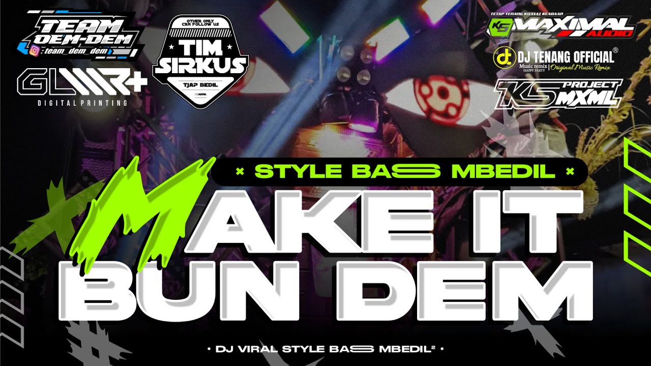 JINGLE K5 MAXIMAL FT GLAMOUR DIGITAL PRINTING X TEAM DEM DEM | MAKE IT BUN DEM