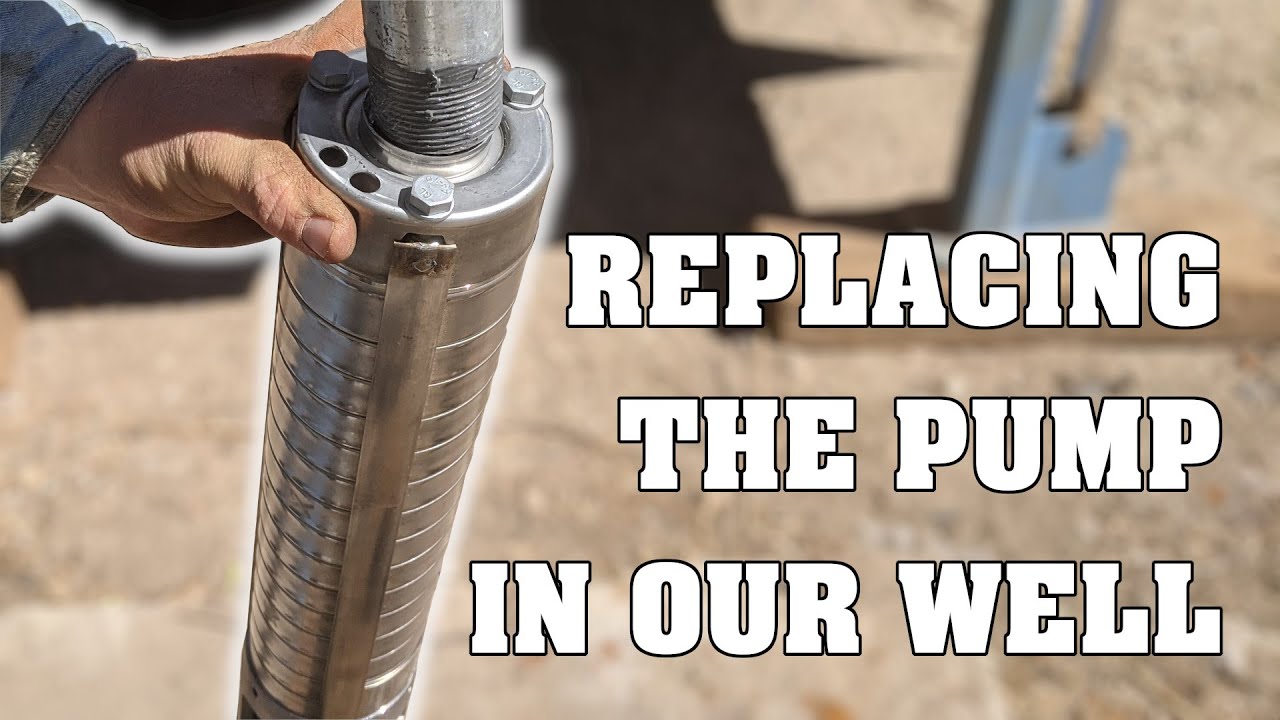 Replacing the Pump in Our Well