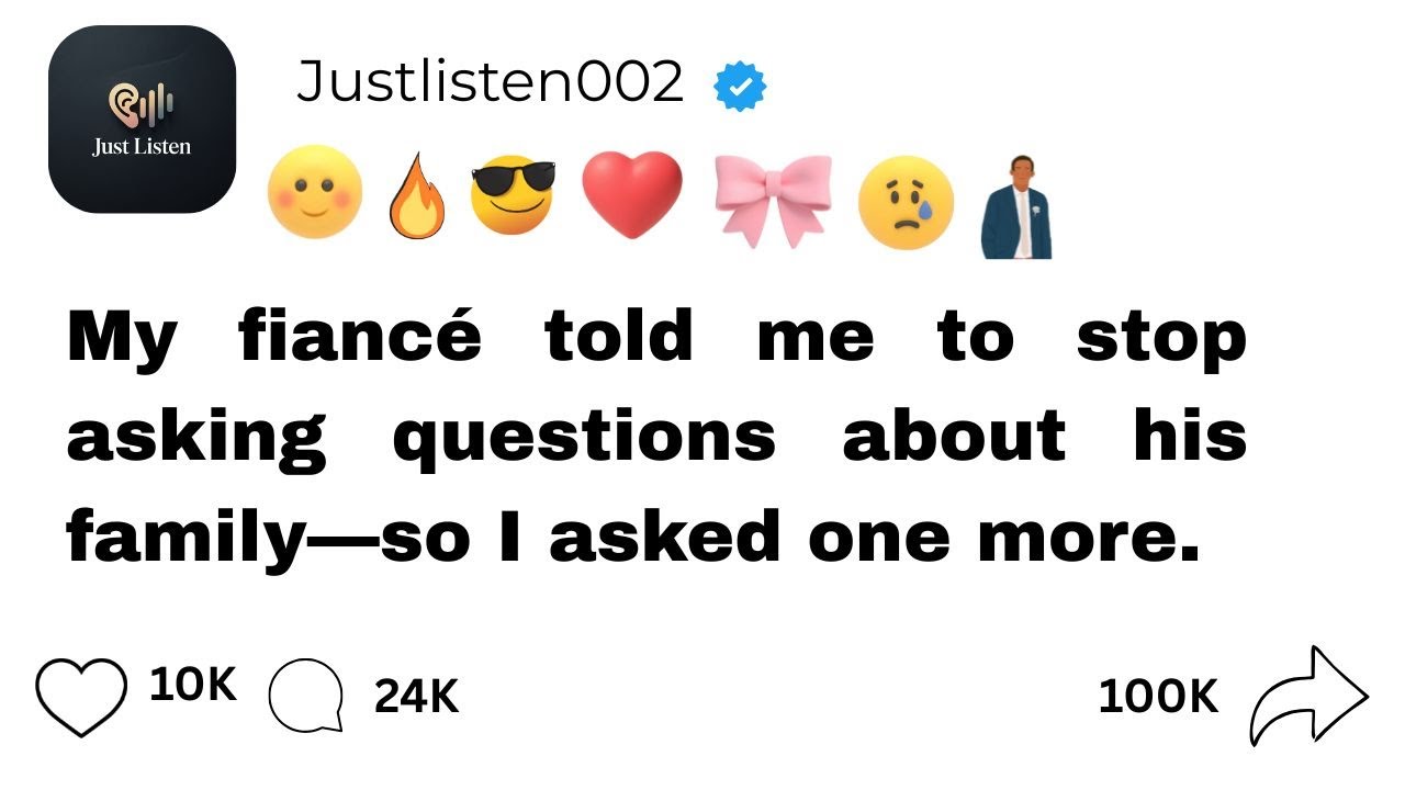 [FULL TORY] My Fiancé told me to stop asking questions about his family—so I asked one more.