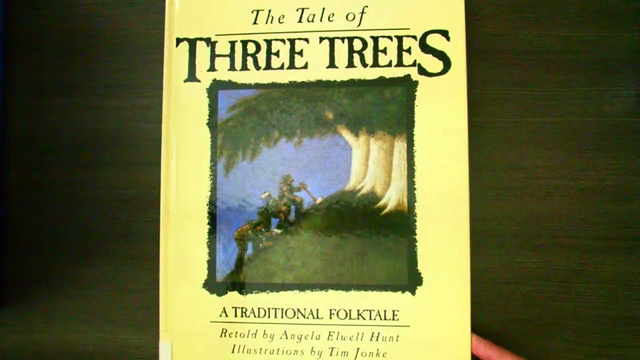 The Tale of the Three Trees