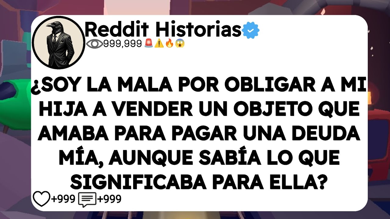 ¿SOY LA MALA POR OBLIGAR A MI HIJA A VENDER UN OBJETO QUE AMABA PARA PAGAR UNA DEUDA MÍA, AUNQUE 