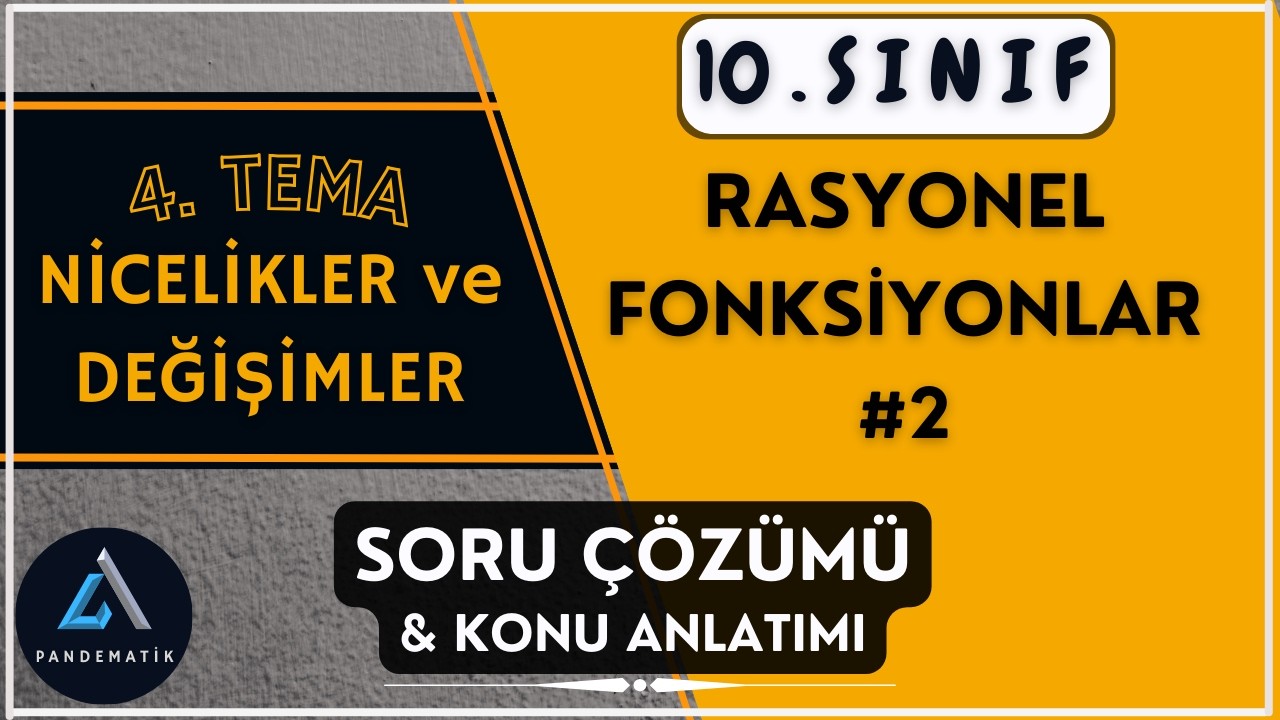 10. Sınıf Rasyonel Fonksiyonlar | Soru Çözümü ve Konu Anlatımı (Yeni Müfredat) 2026