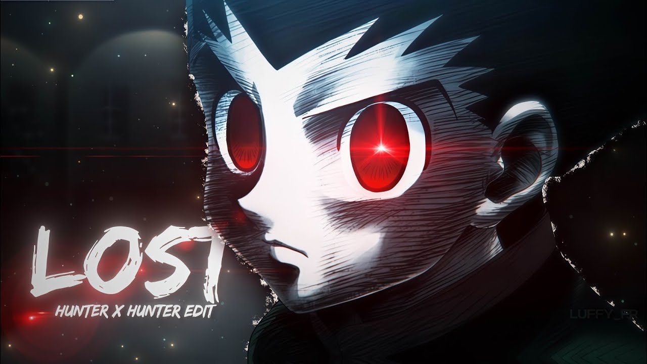 [4k] Hunter x Hunter「Edit」- lost