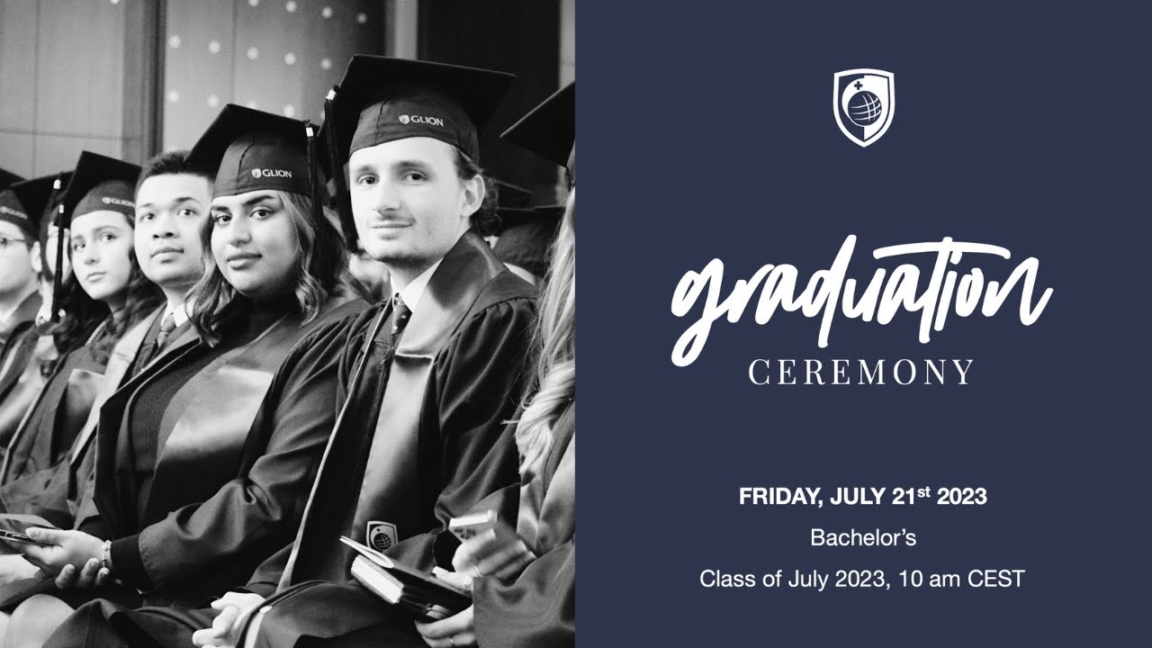 Glion Graduation Ceremony - Bachelor's: 21st of July 2023