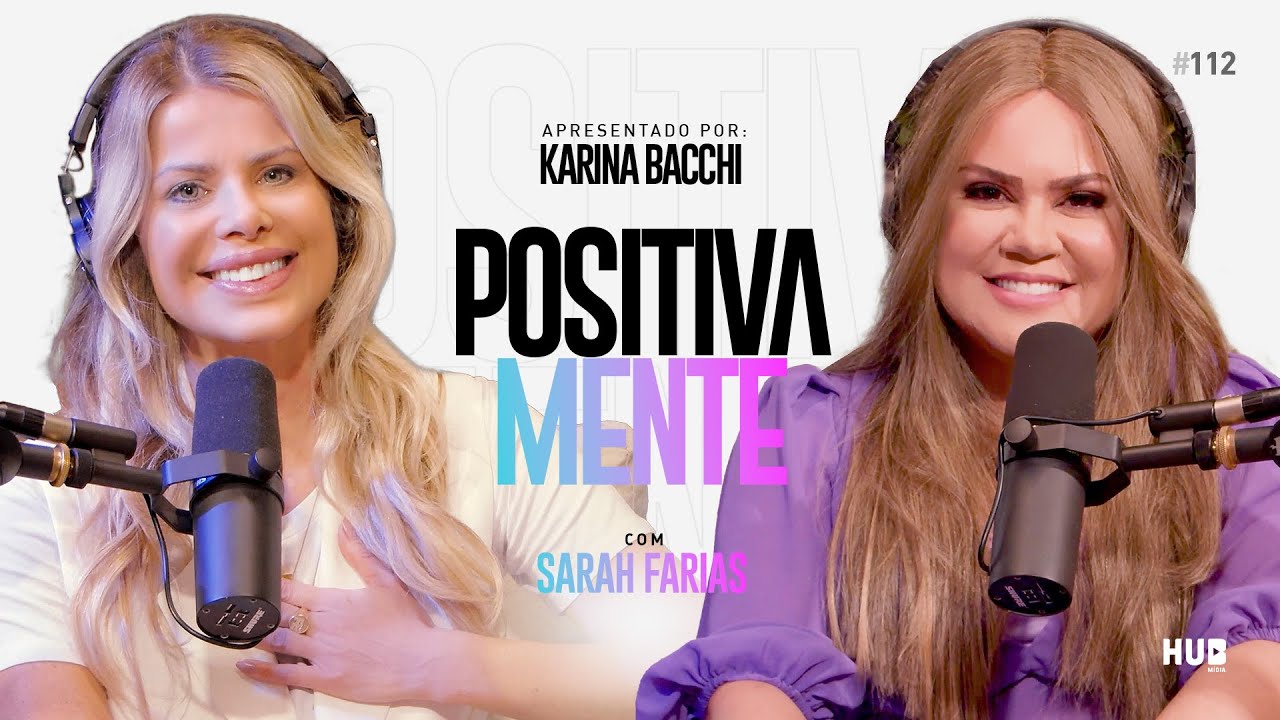 POSITIVAMENTE COM SARAH FARIAS