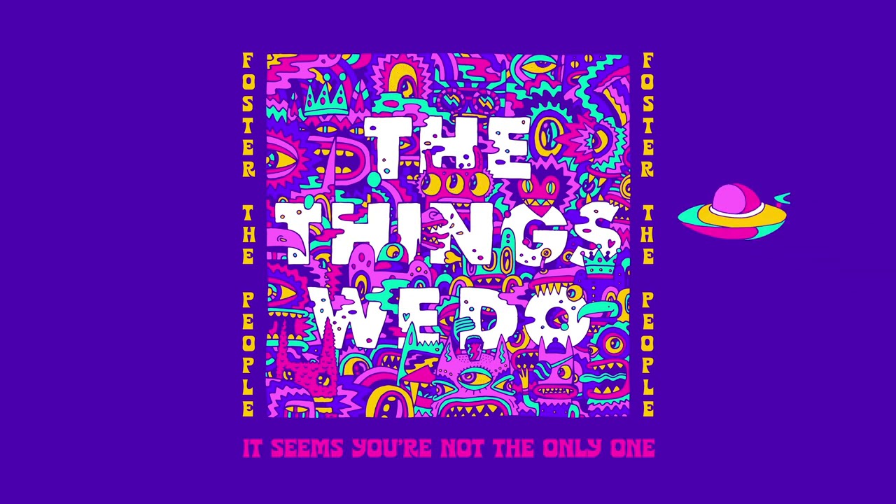 Foster The People - The Things We Do (Lyric Video)