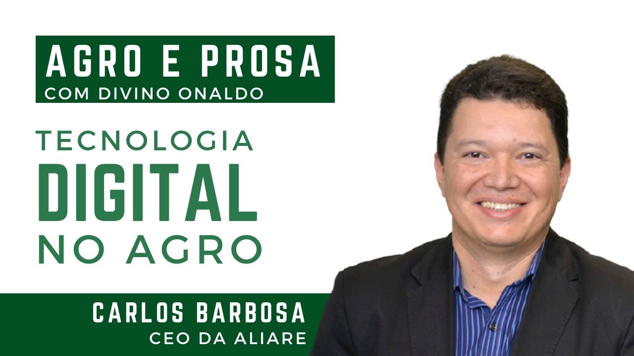 Tecnologia Digital no Agro com Carlos Barbosa