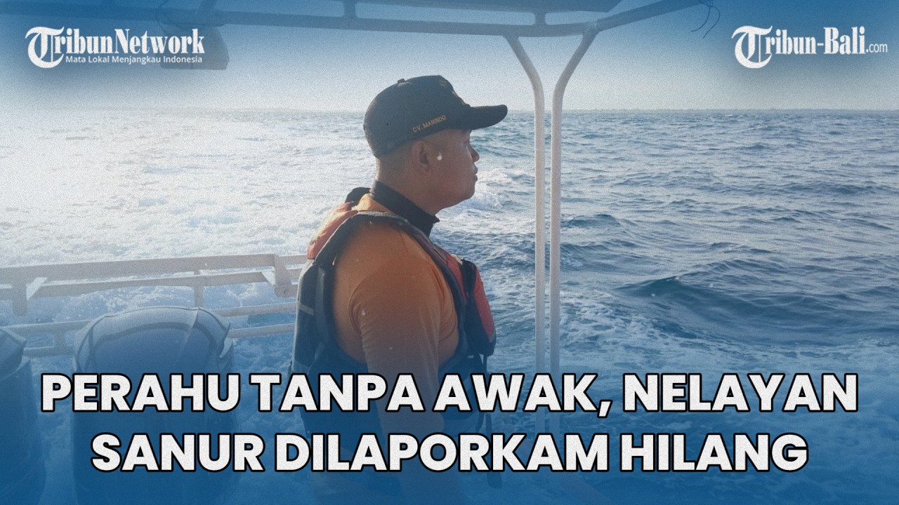 Perahu Tanpa Awak di Perairan Selatan Nusa Penida, Nelayan Sanur Bali Dilaporkam Hilang