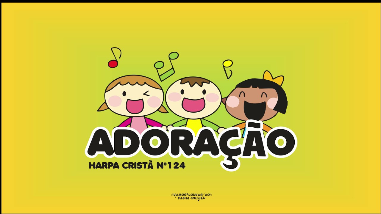 Adoração - Harpa Cristã 124