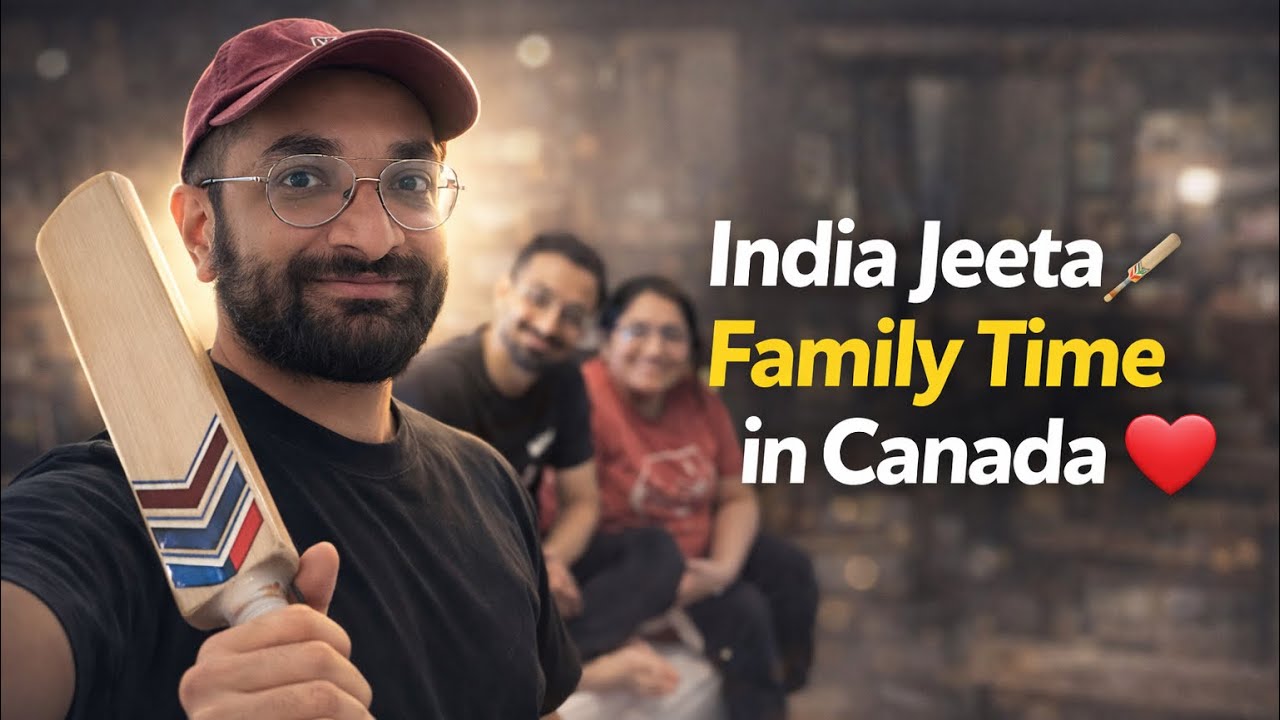 India Jeeta 🏏 Phir Family Time in Canada ❤️ | Real Talks, Real Life | Daily Vlog 57