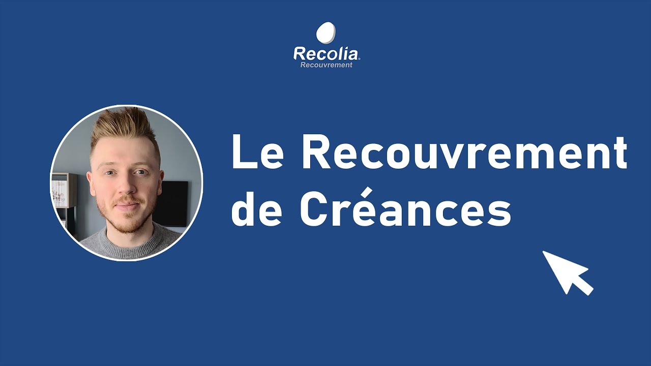Le Recouvrement de Cr&eacute;ances