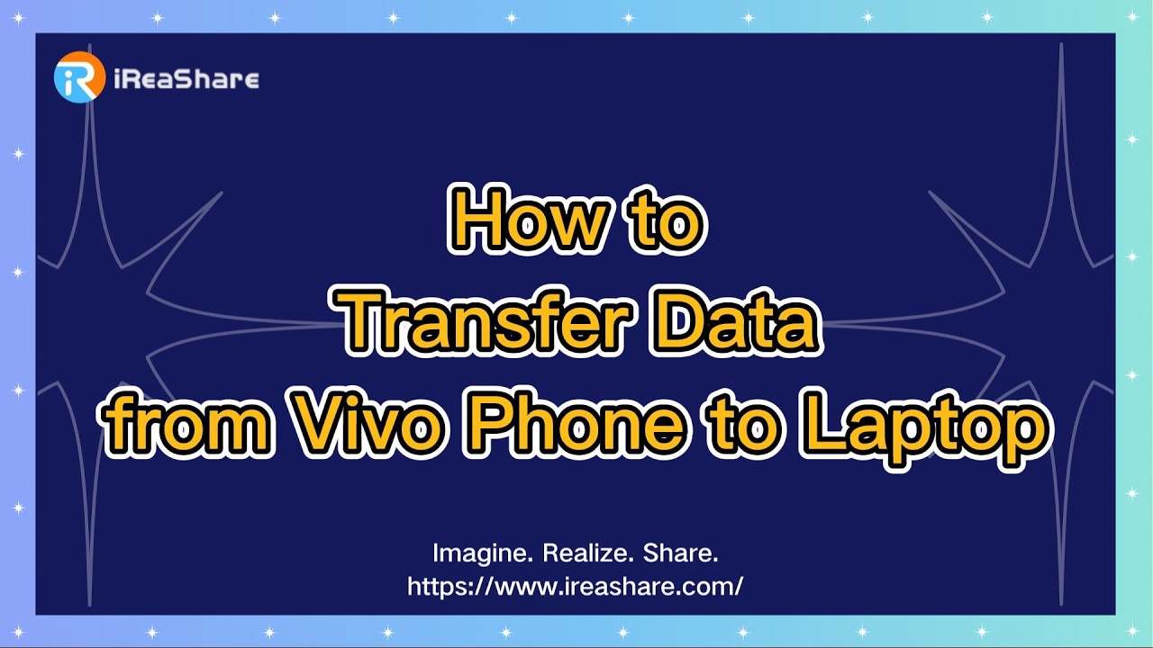 How to Transfer Data from Vivo Phone to Laptop Swiftly