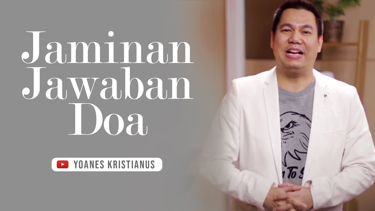 Jaminan Jawaban Doa - Yoanes Kristianus