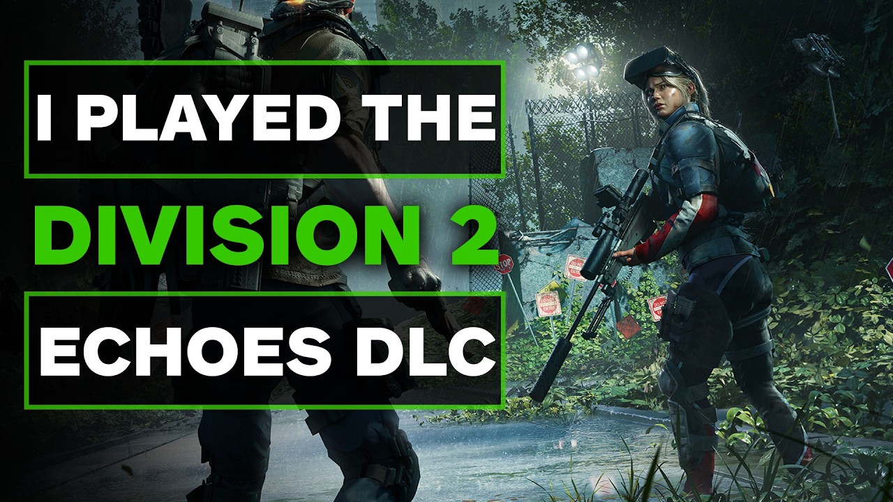 I Played The Division 2&rsquo;s New Echoes of Central Park Expansion