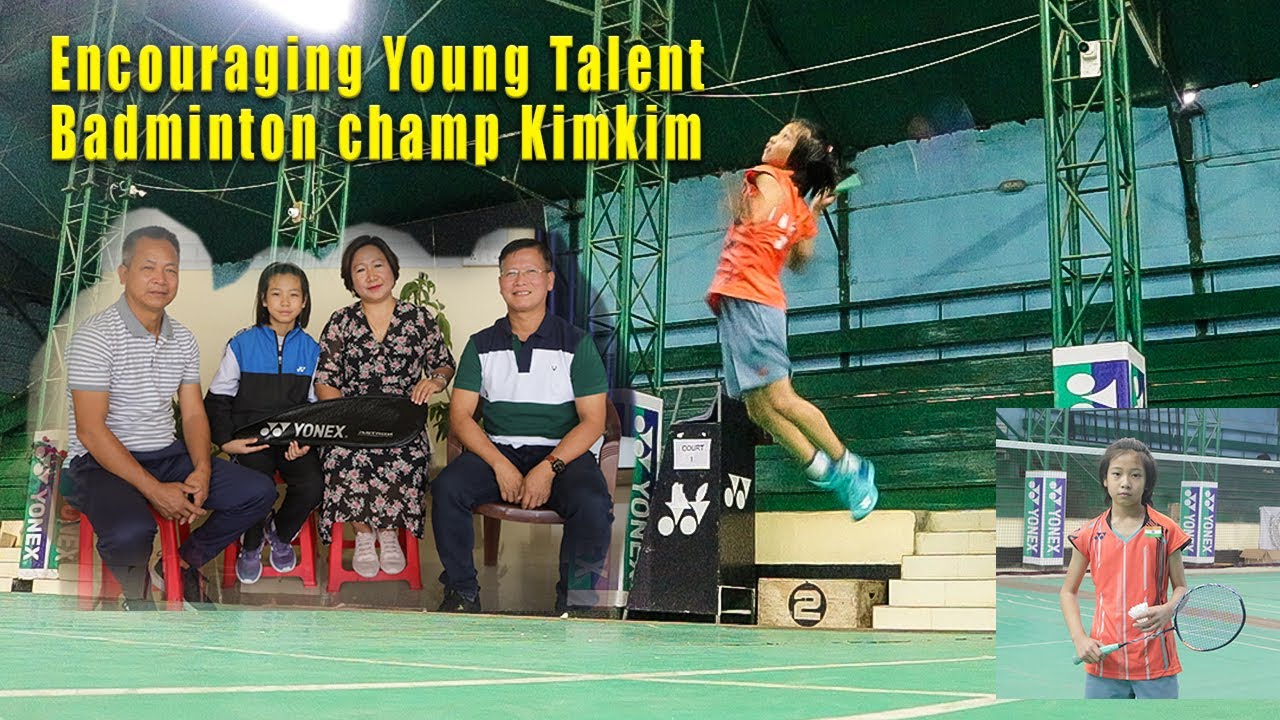Encouraging Young Talent- Badminton Champ Kimkim