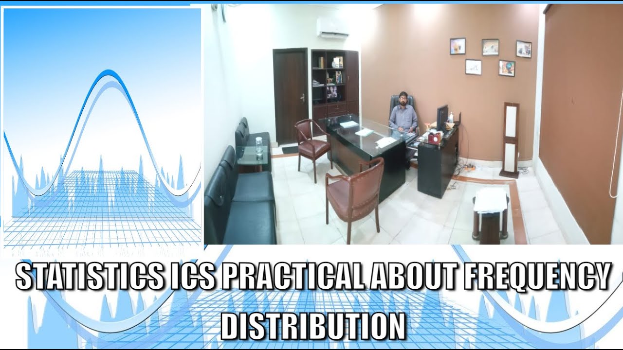 how to learn statistics freqency distribution | practical no 1 prof mirza saifullah | Basic stat