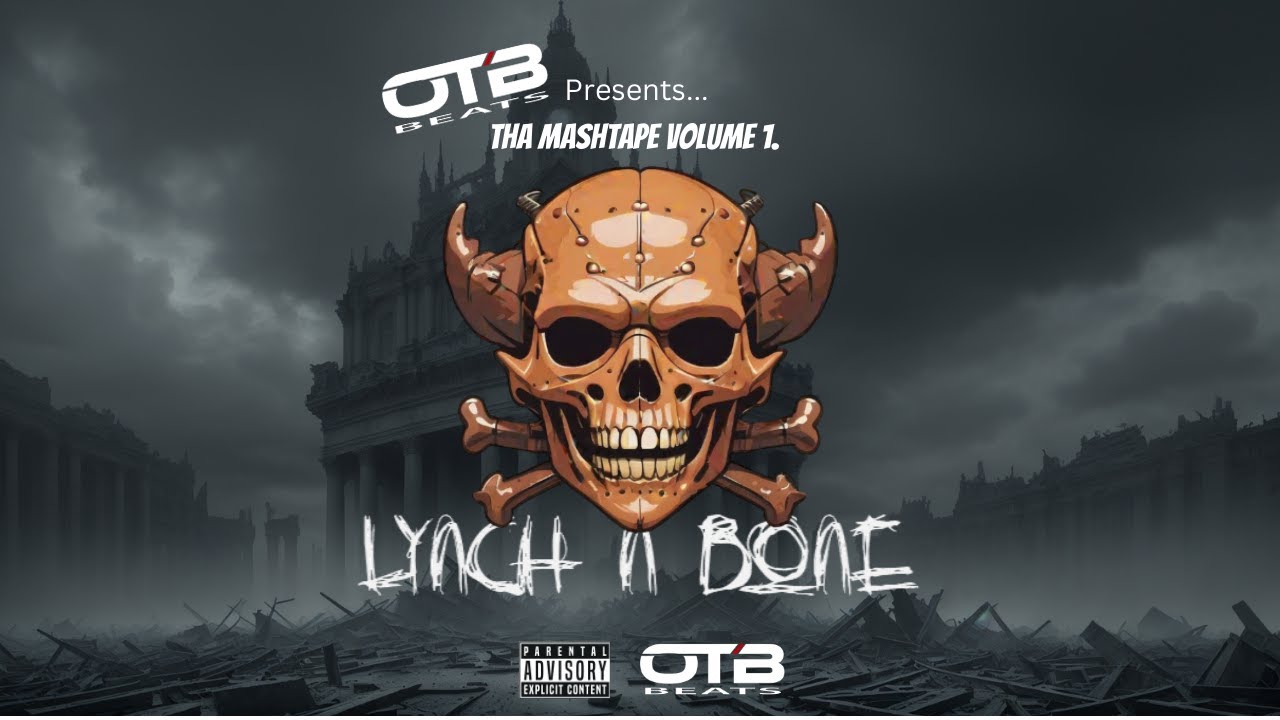 LYNCH N BONE - OTB BEATS PRESENTS THE MASHTAPE VOLUME 1