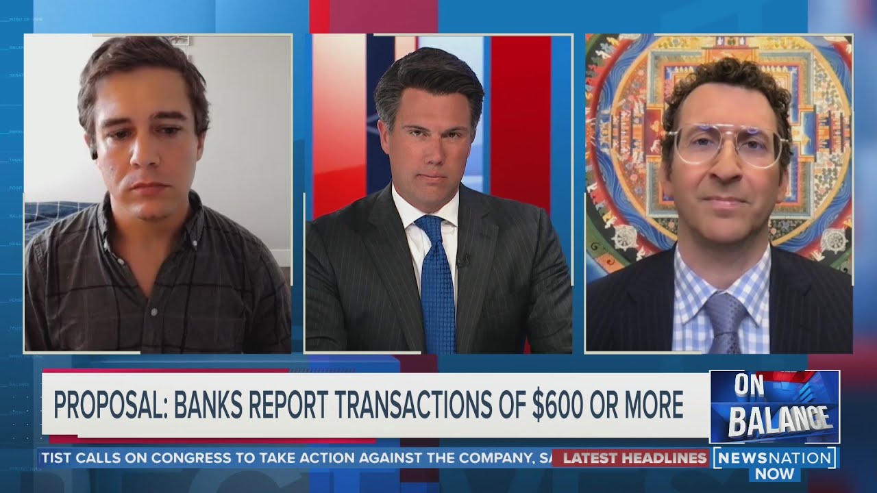 PROPOSAL: BANKS REPORT TRANSACTIONS OF $600 OR MORE