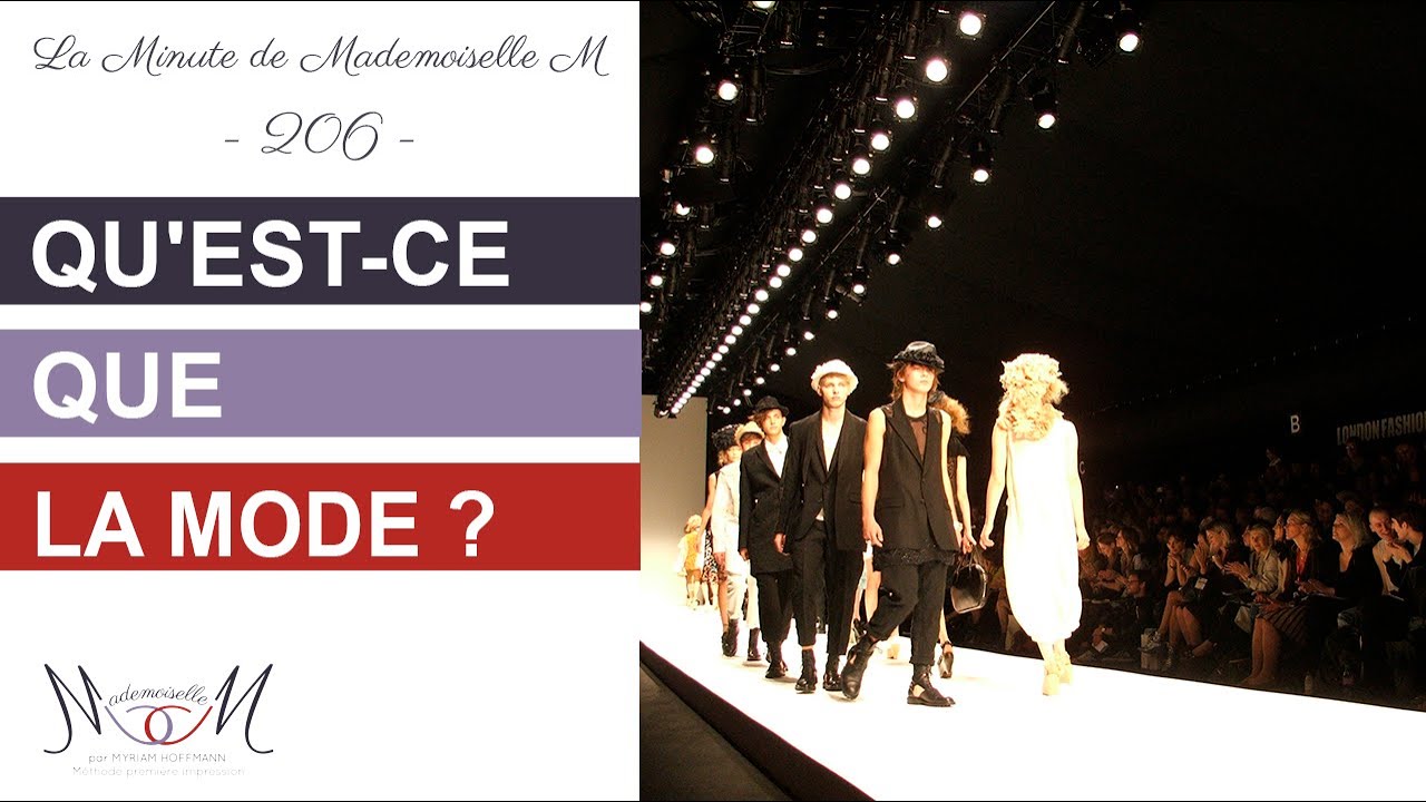 Qu’est-ce que la mode ? La Minute de Mademoiselle M206