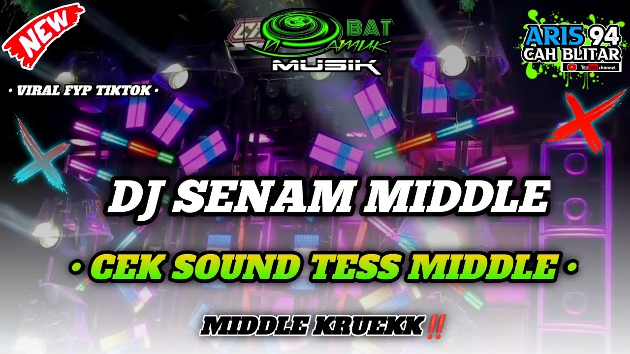 DJ SENAM MIDDLE CEK SOUND - ANS AUDIO - OBAT NGAMUK MUSIK