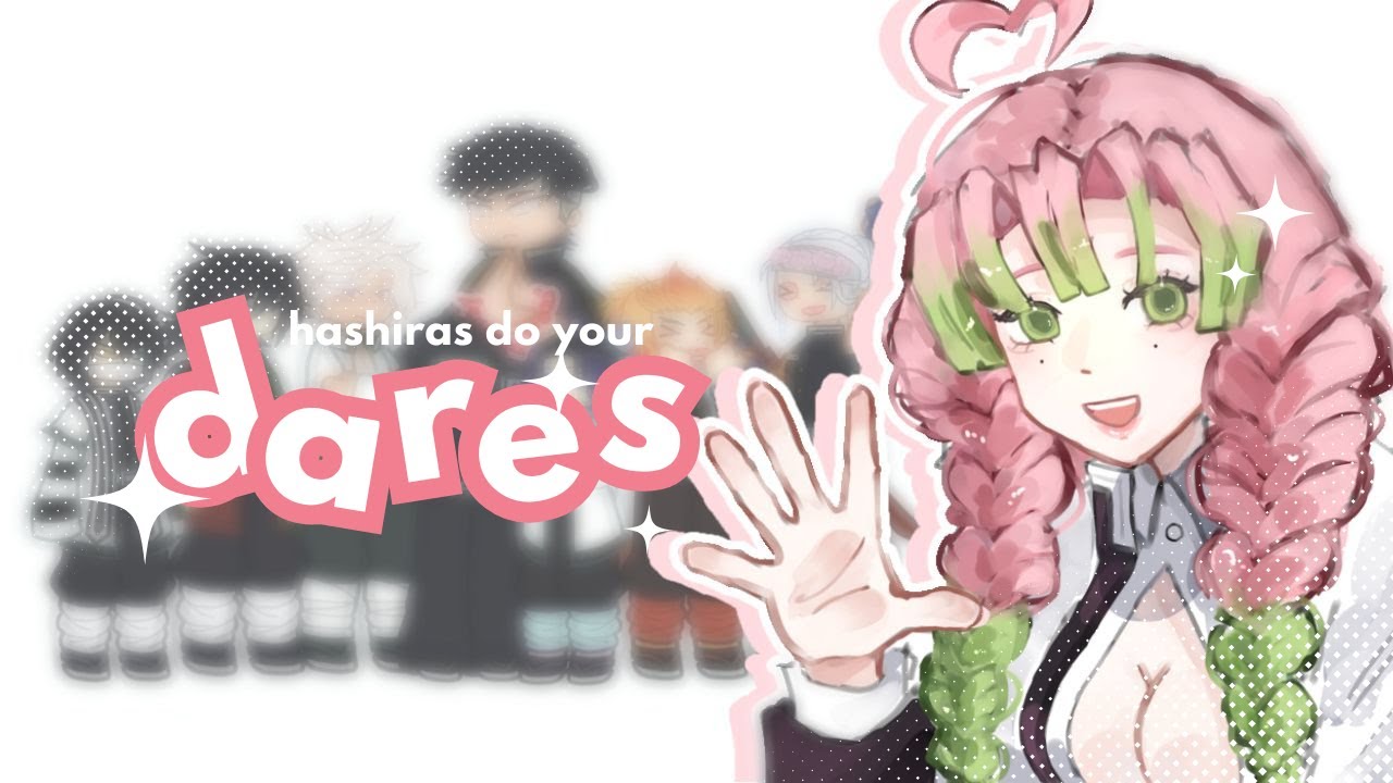 ✦ Hashiras do your dares!!! || kny || ships
