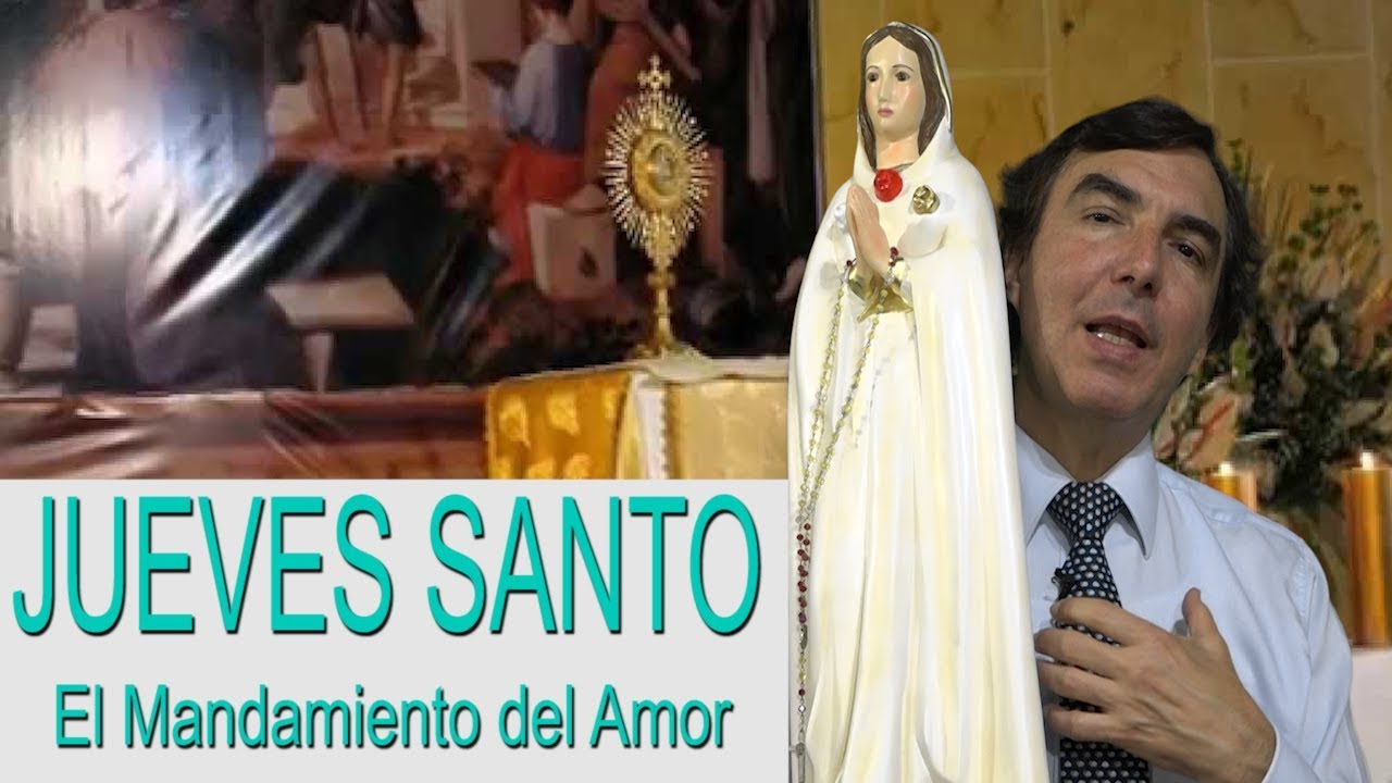 JUEVES SANTO 2019/Predicador Católico Dr. Rodrigo Escallón