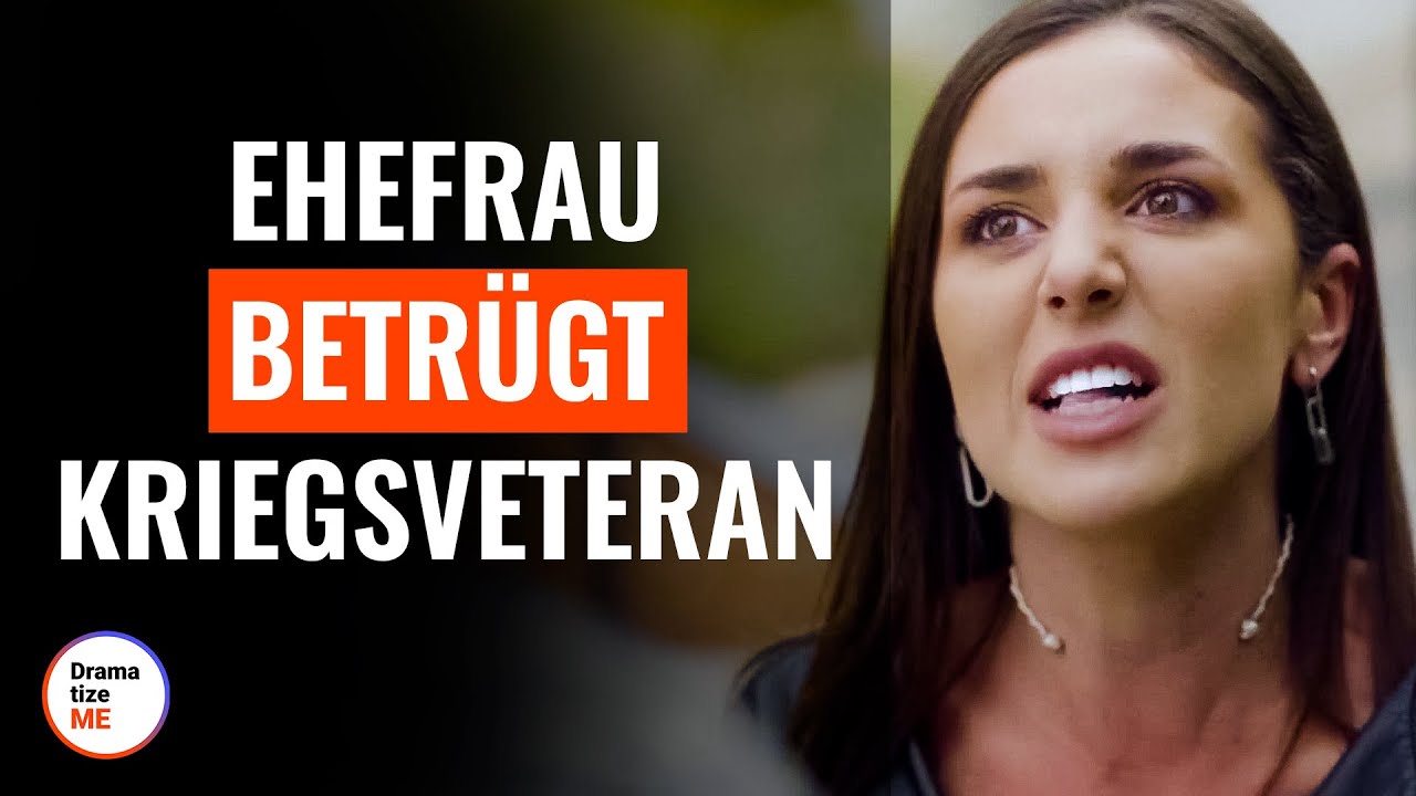 Ehefrau betr&uuml;gt Kriegsveteran | @DramatizeMeDeutsch