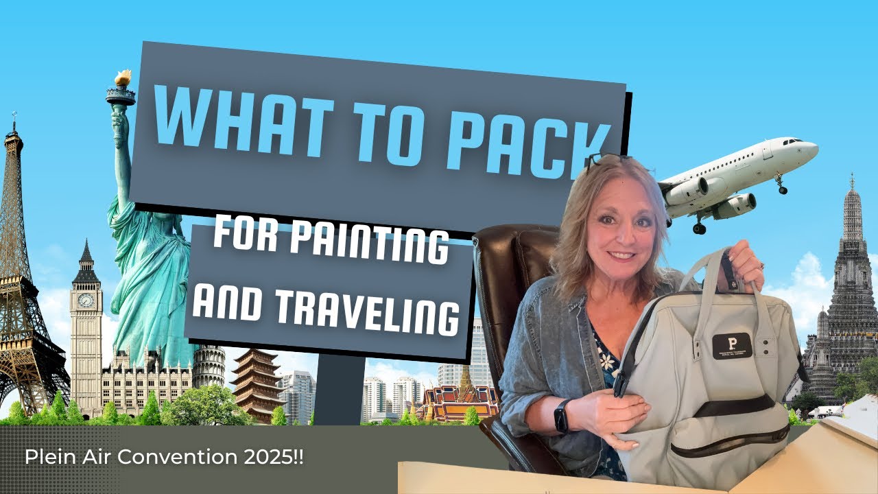 WHAT TO PACK - For Plein Air and Cross Country Travel🎨❤️