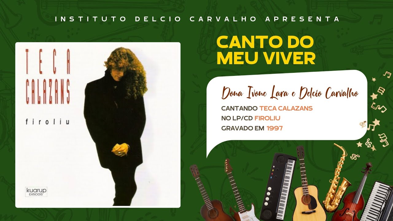 Canto do Meu Viver (Dona Ivone Lara e Delcio Carvalho) - Teca Calazans