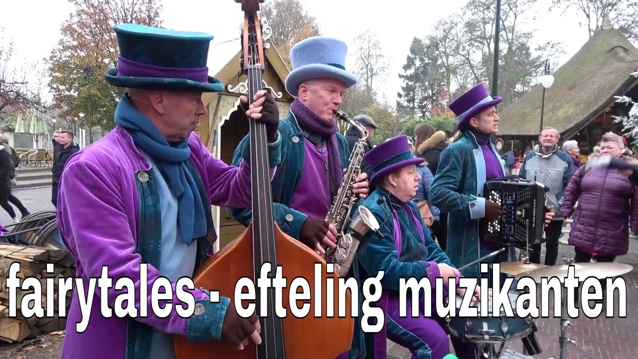 fairytales all around you - Efteling muzikanten @Efteling 2018