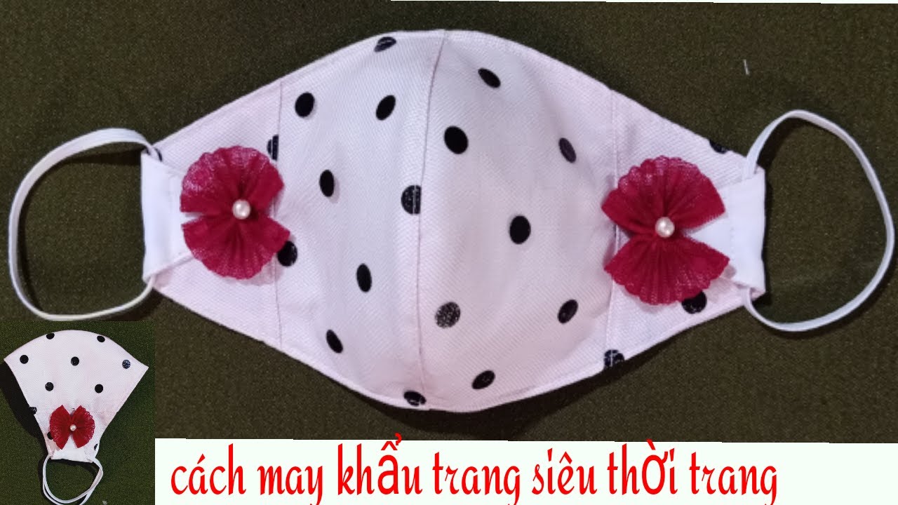 Cách may khẩu trang siêu  thời trang ll how to make a super fashion mask.