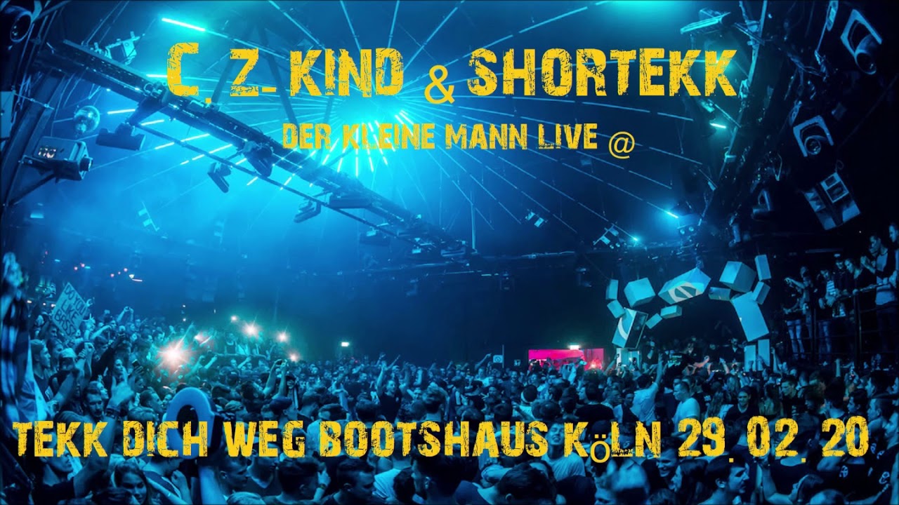 C.Z-Kind & Shortekk & Der Kleine Mann live @ Tekk Dich Weg Bootshaus Köln 29.02.20