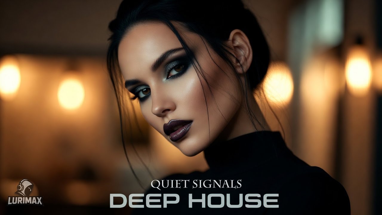 Quiet Signals - LURIMAX (Original Mix Deep House Electronic Music)